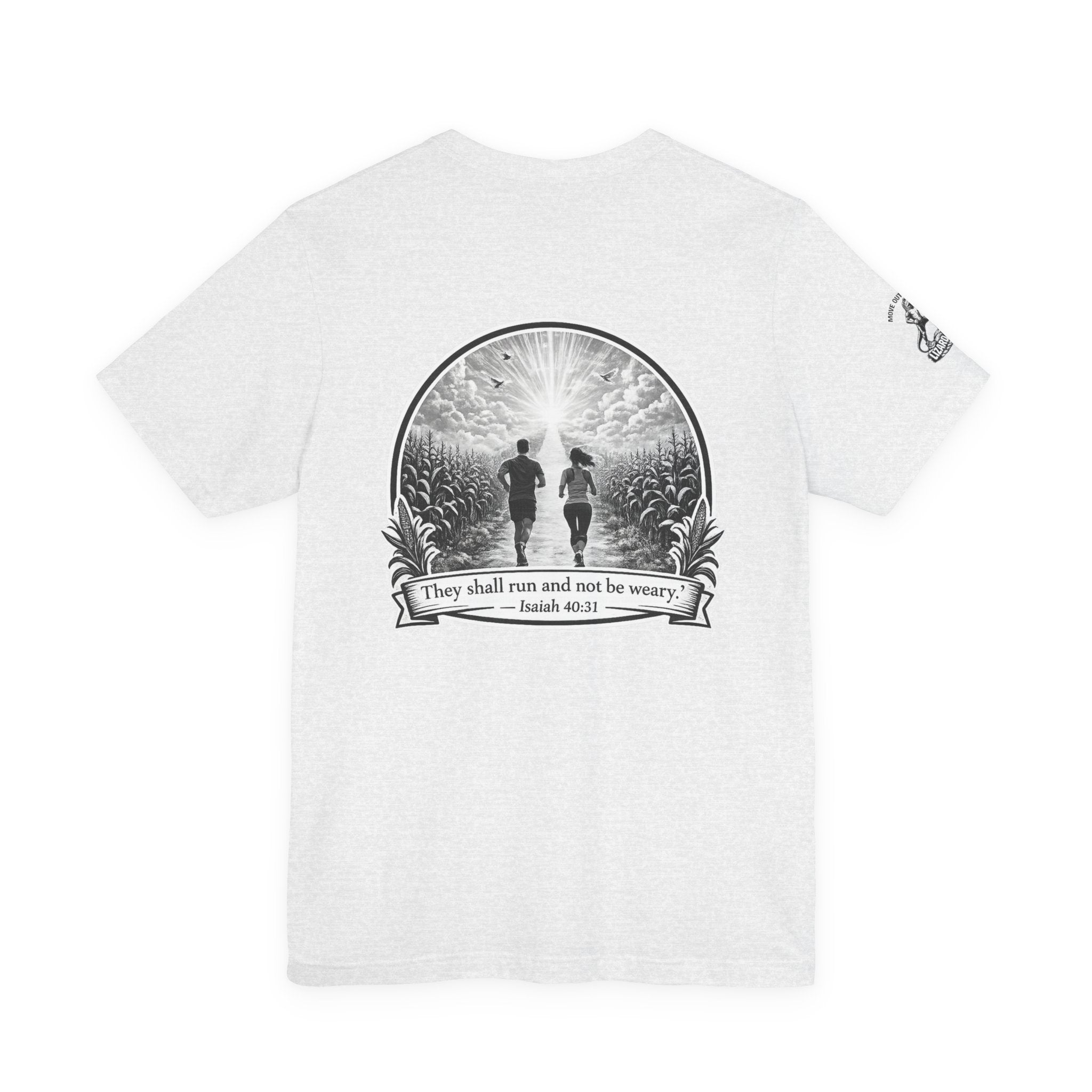 They Shall Run And Not Be Weary Tee — Christian Faith Graphic T-Shirt