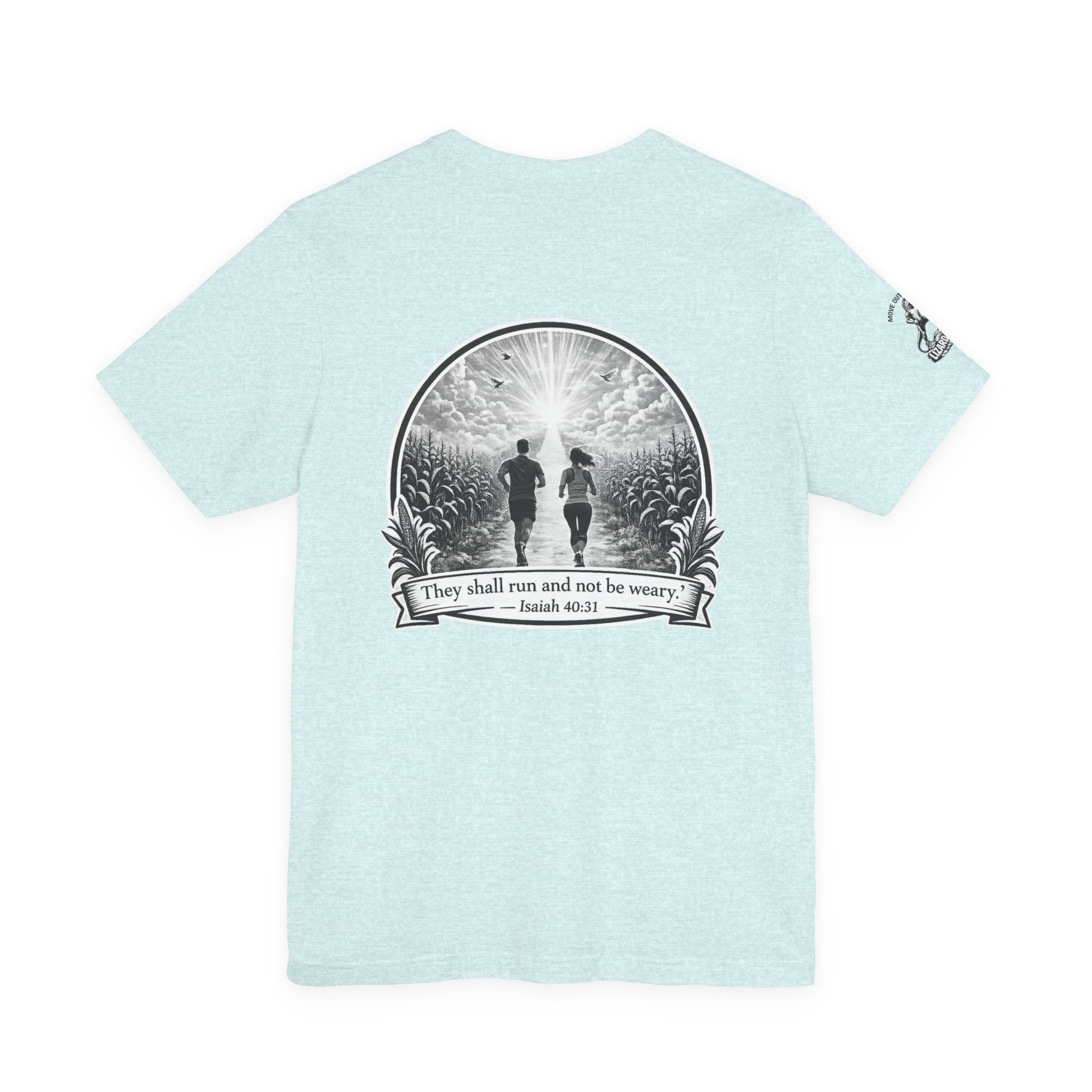 They Shall Run And Not Be Weary Tee — Christian Faith Graphic T-Shirt