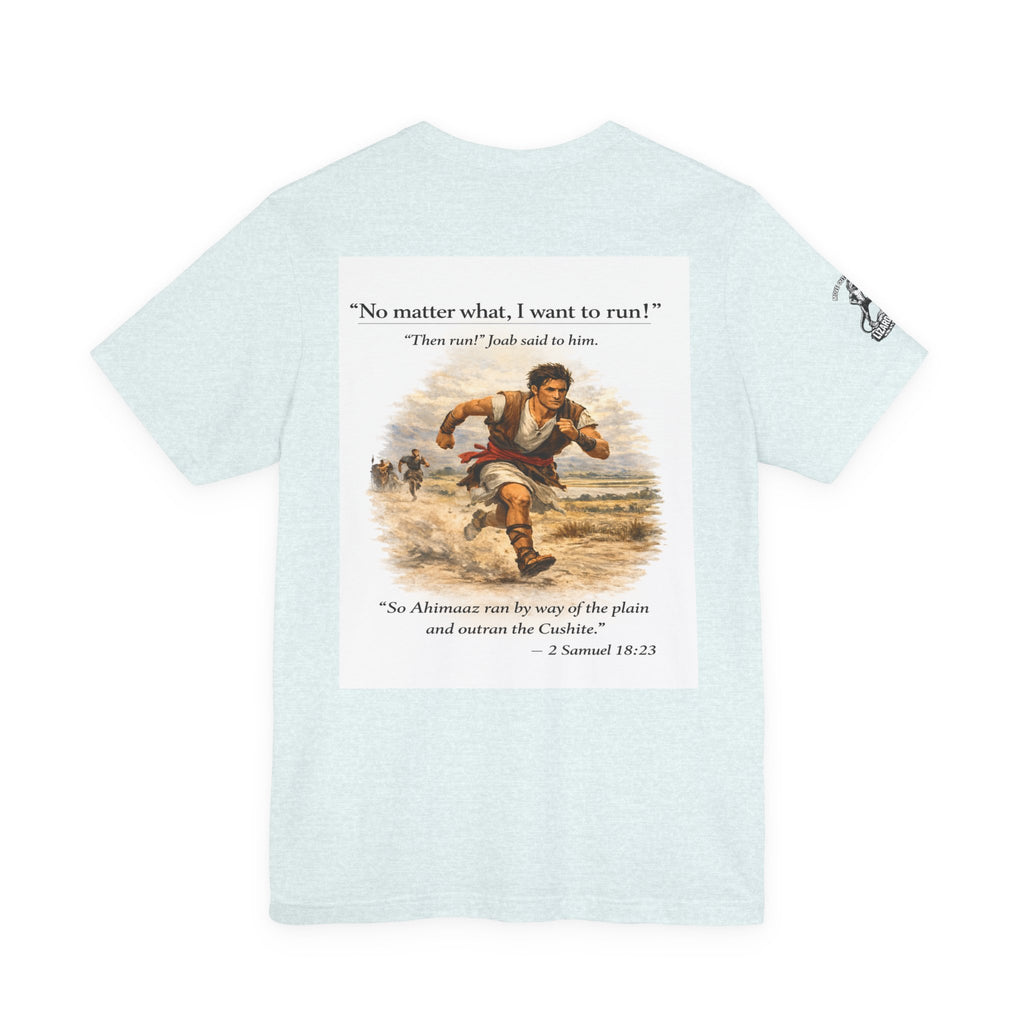 Running Ahimaaz— “No matter what, I want to run!” (2 Samuel 18:23)