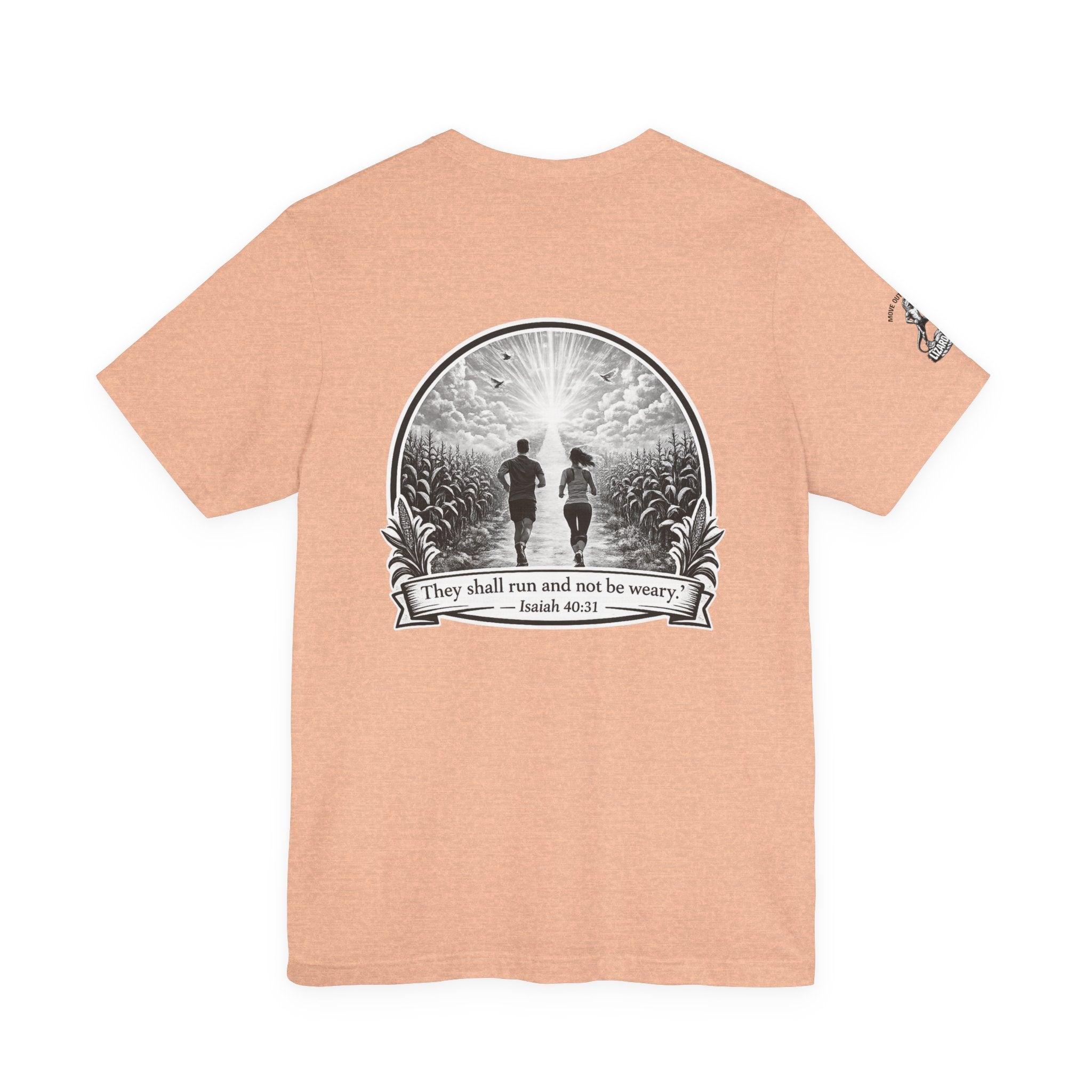 They Shall Run And Not Be Weary Tee — Christian Faith Graphic T-Shirt